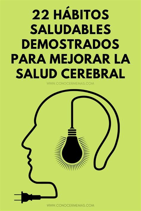 22 Hábitos Saludables Demostrados Para Mejorar La Salud Cerebral