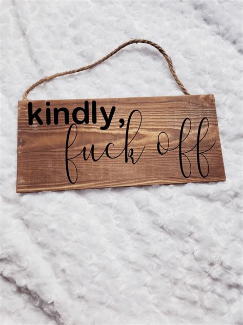 Kindly Fuck Off Fuck Off Sign Fuck Off Ts Unwelcome Etsy Uk