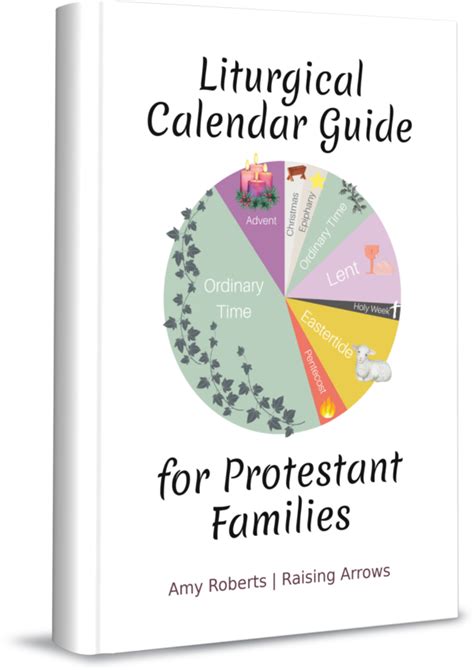 Liturgical Calendar Guide For Protestant Families Raising Arrows