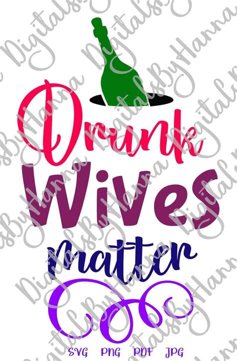 wine svg files  cricut  drunk wives matter