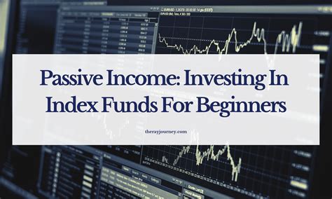 Passive Income Investing In Index Funds For Beginners The Ray Journey
