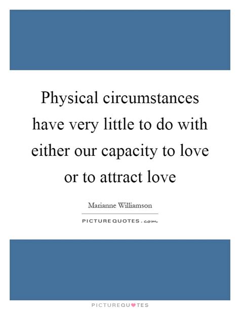 The best relationships quotes prove that love can withstand all. Capacity To Love Quotes & Sayings | Capacity To Love Picture Quotes