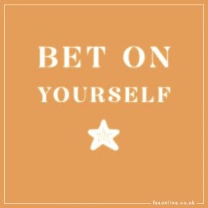 You got yourself a bet. You've got to bet on yourself - Female Entrepreneur ...