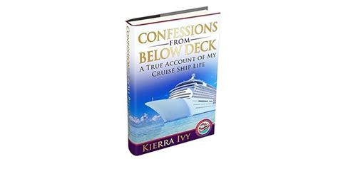 Confessions From Below Deck A True Account Of My Cruise Ship Life By