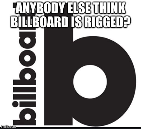 Image Tagged In Billboard 100 Imgflip