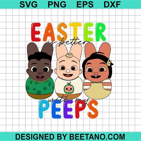 Cocomelon Easter Is Better With My Peeps Svg Cocomelon Svg Bunny