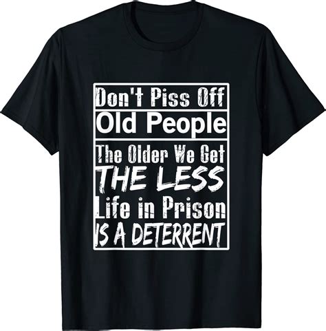 Mens Dont Piss Off Old People Funny Old Man T Shirt Clothing