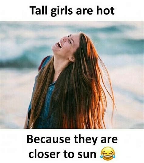 Pin By Madhu On Funny Tall Girl Quotes Tall Girl Problems Girl Memes