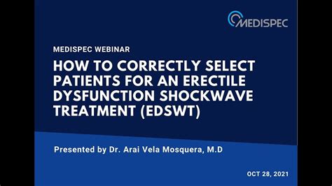 Medispec Webinar How To Correctly Select Patients For An Erectile Dysfunction Shockwave