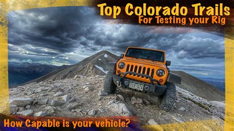 Challenging Colorado Trails For Testing Your Jeep Renegades Cherokees