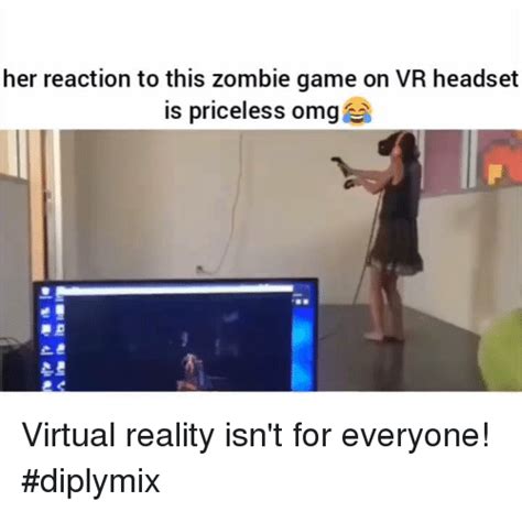 Her Reaction To This Zombie Game On Vr Headset Is Priceless Omg Virtual Reality Isn T For