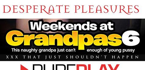 ‘weekends At Grandpas 6 Takes Olderyounger To A New Level Avn
