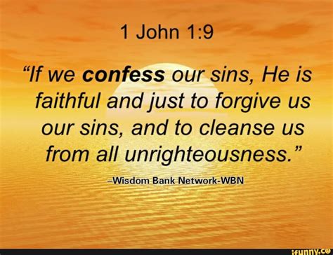 I John If We Confess Our Sins He Is Faithful And Just To Forgive Us