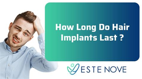 Does transplanted hair last forever? How Long Do Hair Implants Last? | EsteNove Hair Transplant