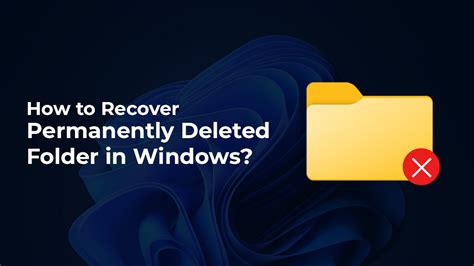 How To Recover Permanently Deleted Folders In Windows