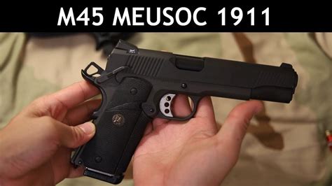Modernizing The 1911 For The Usmc And Usn The M45 Meusoc Youtube