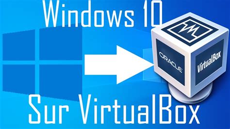 Comment Installer Windows 10 Sur Virtualbox Tutoriel Youtube