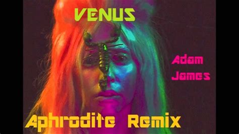 Venus Aphrodite Remix Youtube