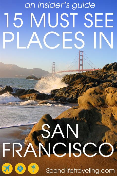 San Francisco Must See Places In San Francisco San Francisco Travel