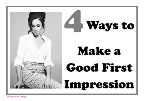 4 ways to make a good first impression diydivaacademy