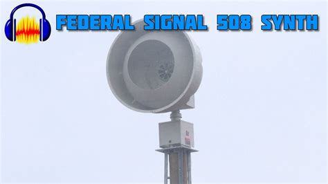 Federal Signal 508 Ambience Audacity Synth Youtube