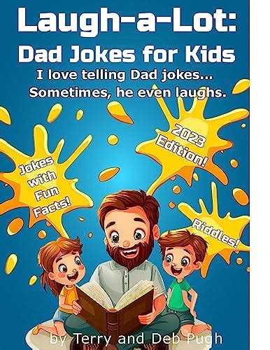 Laugh A Lot Clean Dad Jokes For Kids 2023 Edition Ebook Pugh Terry