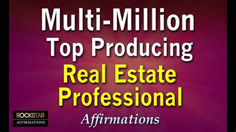 Multi Million Top Producing Real Estate Professional Motivational Powerful Affirmations Youtube
