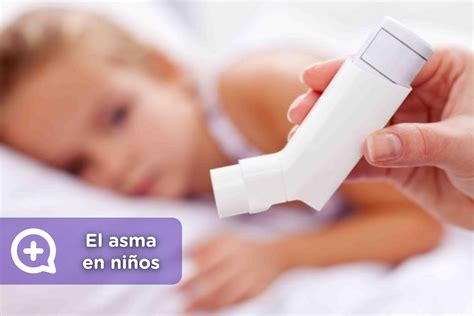 Asma En Niños Causas Y Tratamiento Mediquo
