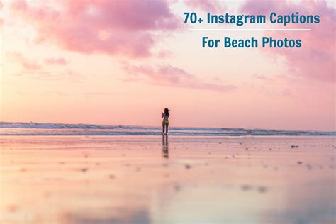 70 Instagram Captions For Your Beach Photos List Your Bliss