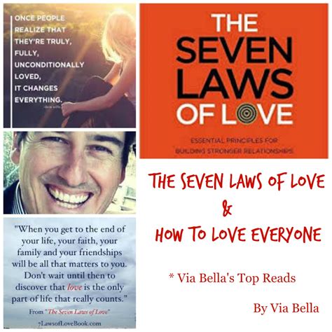 Via Bella The Seven Laws Of Love And How To Love Everyone