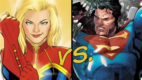 Captain Marvel Vs Superman Heres Why Carol Danvers Will