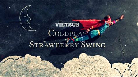 Lyricsvietsub Strawberry Swing Coldplay Live Youtube
