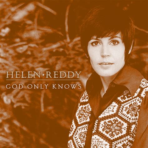 Helen Reddy God Only Knows Iheartradio
