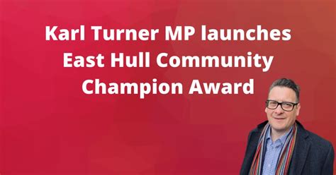 Karl Turner Mp Opens Nominations For The East Hull Community Champion
