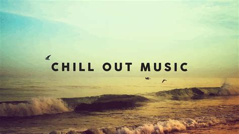 Chill Out Music ⛱️ 2021 Youtube