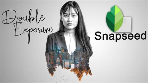Double exposure is a really cool (photographic) technique that combines 2 different images into a single image. Snapseed Tutorial Edit Foto Double Exposure - Android ...