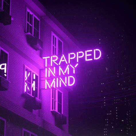Trapped In My Mind Neon Dark Purple Aesthetic Neon Quotes Purple