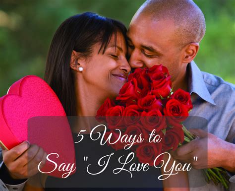 5 Easy Ways To Say I Love You