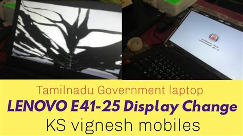 Tamilnadu Government Laptop Lenovo E41 25 Display Change Youtube