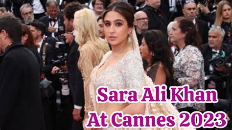 Sara Ali Khan At Cannes 2023 Cannes Film Festival 2023 Sara Ali