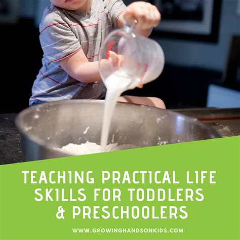 Teaching Practical Life Skills In Your Homeschool Preschool Growing