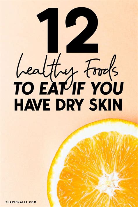 14 Best Foods To Eat If You Have Dry Skin Food For Dry Skin Good