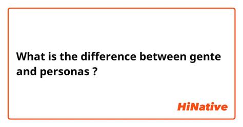 🆚what Is The Difference Between Gente And Personas Gente Vs