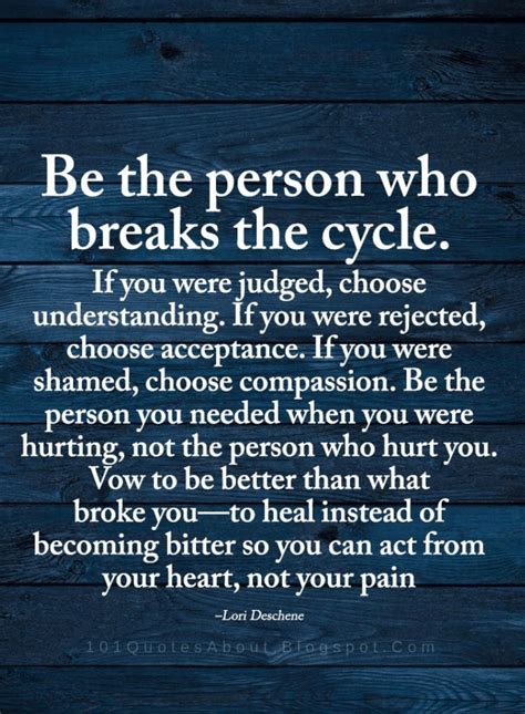 better person quotes be the person who breaks the cycle if you were judged choose