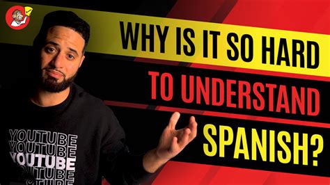 The Reason Why Spanish Is So Hard To Understand