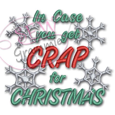 In Case You Get Crap For Christmas Tp Embroidery Design Etsy