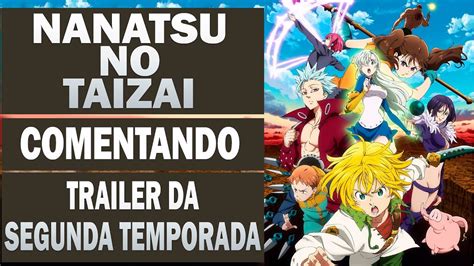 Trailer Da Segunda Temporada De Nanatsu No Taizai Comentado Youtube