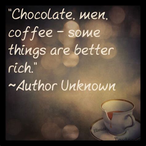 Chocolat famous quotes & sayings. Chocolate And Coffee Quotes. QuotesGram