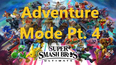 Super Smash Bros Ultimate Adventure Mode Pt 4 Youtube