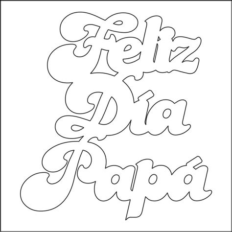Letras Feliz Dia Papa Para Imprimir Letras De La Mano Feliz Dia Del